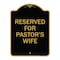 Signmission Designer Series Reserved for Pastors Wife, Black & Gold Aluminum Sign, 18" x 24", BG-1824-23188 A-DES-BG-1824-23188 - alternate 1